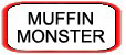 Muffin Monster