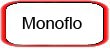 Monoflo