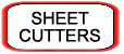 Sheet Cutters
