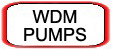 WDM Pumps