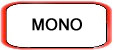 Mono