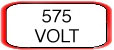 575 VOLT