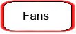 Fans