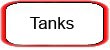 Tanks