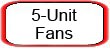 5-Unit Fans