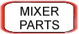 MIXER PARTS